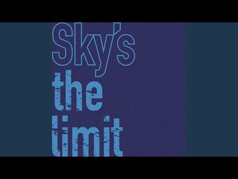 Sky's the limit - YouTube