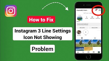 How to Fix Instagram 3 Line Settings Icon Not Showing Problem? 3 Line Menu Not Showing on Instagram