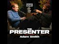 The Presenter Ep 4: Adam Smith - The Voice of Boxing , From Sky Sports to the Mic