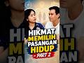 Hikmat Memilih Pasangan Hidup - Part 2