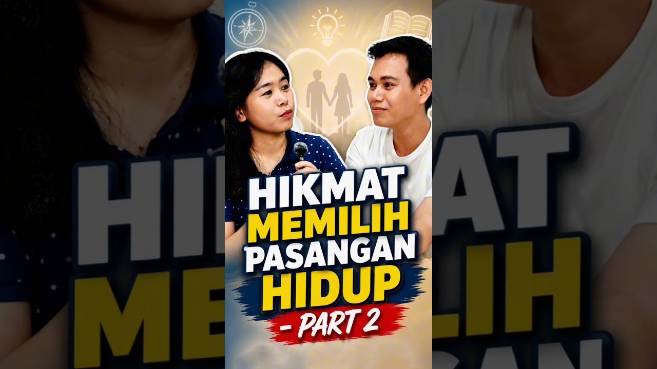 Hikmat Memilih Pasangan Hidup - Part 2