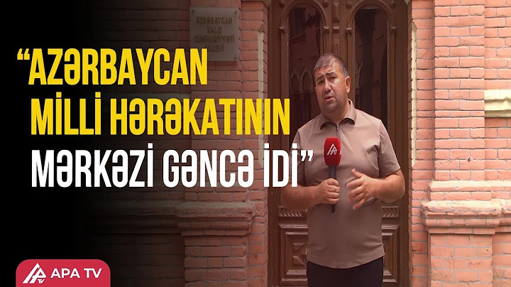Gəncə məhz bu səbəblərə görə paytaxt seçildi – APA TV
