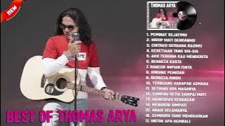 Thomas Arya Full Album Terbaru 2022   Peminat Sejatimu, Hidup Mati Denganmu, Kesetiaan Yang Sia Sia