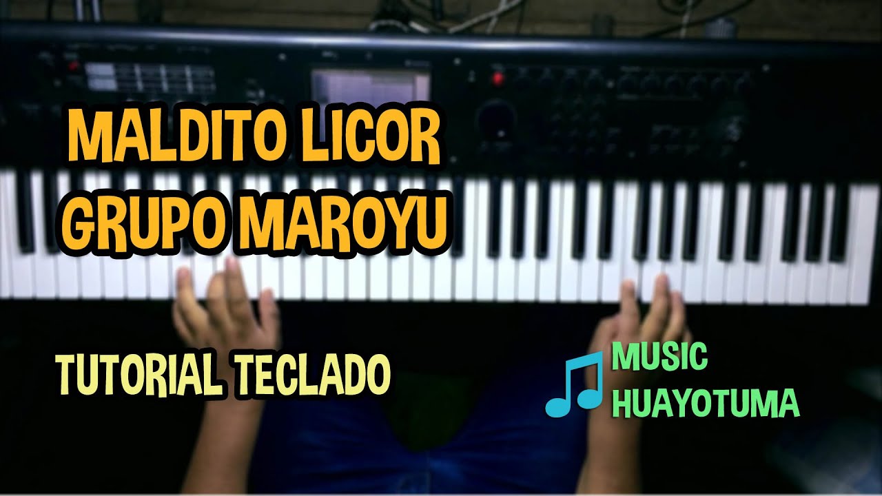 Maldito Licor Grupo Maroyu TUTORIAL TECLADO MUSIC HUAYOTUMA