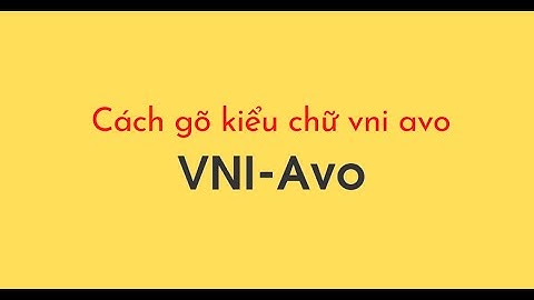 Cách gõ kiểu chữ vni avo