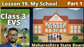 Lesson 19 My School | EVS | Maharashtra State Board | student point academy |  Part 1