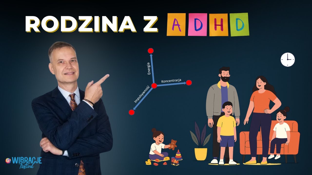 Rodzina z ADHD: funkcjonowanie, wyzwania, wsparcie #adhd
