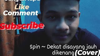 Spin ~ dekat disayang jauh dikenang Cover by awereal cover