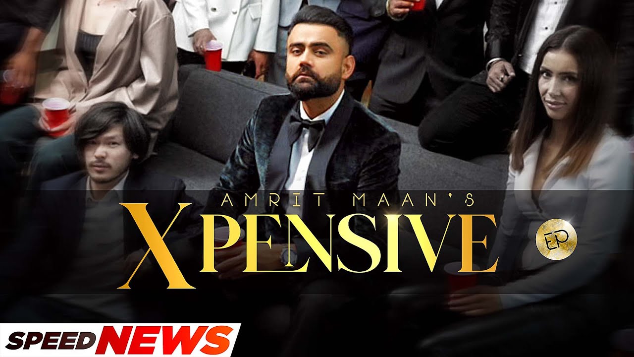 Xpensive - EP (News) | Amrit Maan | EP | Latest Punjabi Songs 2022 | Speed Records