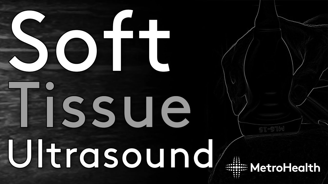 Soft Tissue Ultrasound