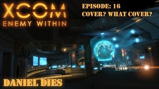 DD: XCOM 16 :Cover, What Cover