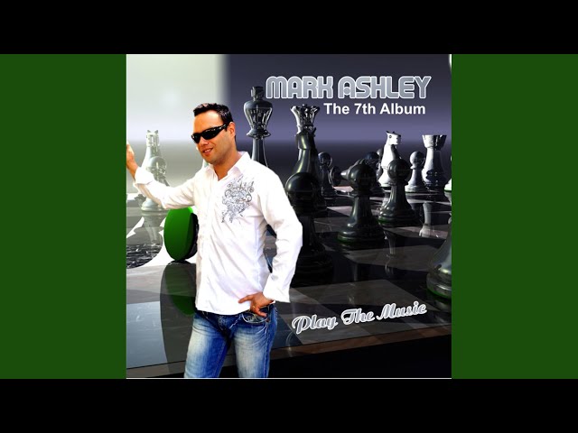 Mark Ashley - Play The Music