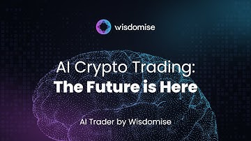 AI Crypto Trading: The Future is Here (Wisdomise)