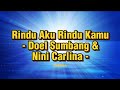 Doel Sumbang & Nini Carlina - Rindu Aku Rindu Kamu (Lirik Lagu)