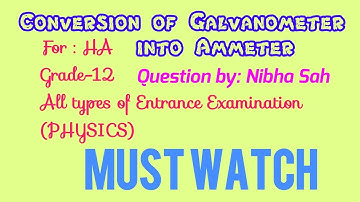 Conversion of Galvanometer into Ammeter | Physics | HA | Grade-12 | Engineering and Medical Entrance