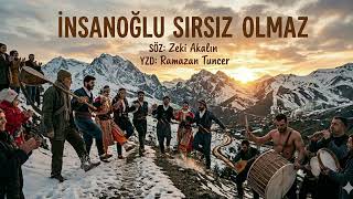 İnsanoğlu sırsız olmaz