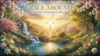 👑 FOREVER FAITHFUL 🌿 Inspiring Christian Worship Music to Strengthen Your Faith ✝️