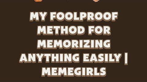 My Foolproof Method for Memorizing Anything Easily | MemeGirls video code