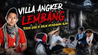 MYSTERY OF THE HAUNTED LEMBANG VILLA! Stayed the Night, Got Terrorized by an Unknown Supernatural...
