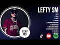 Lefty Sm Latin Songs 2024 - Top 10 Best Songs - Greatest Hits - Full Album