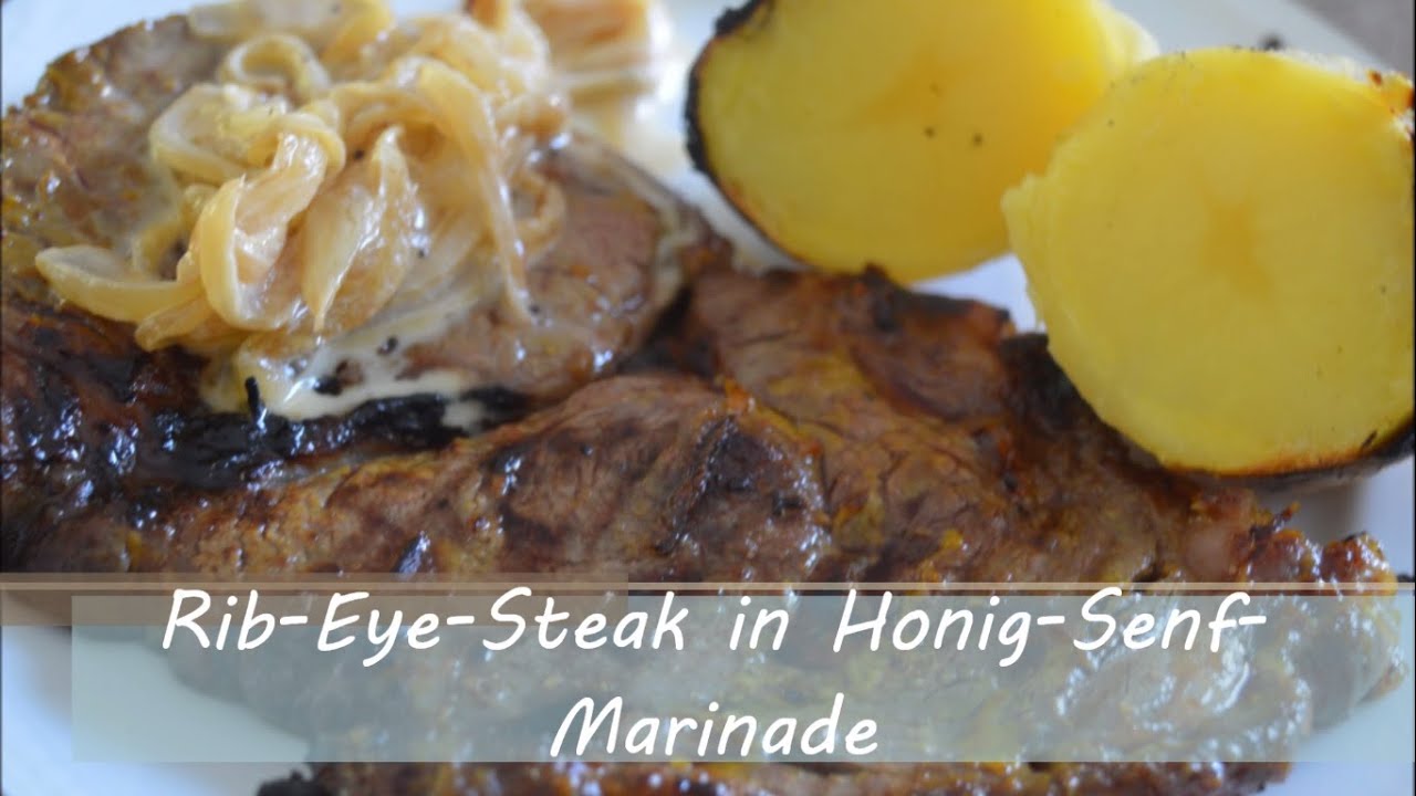 Rib Eye Steak in Honig Senf Marinade - YouTube