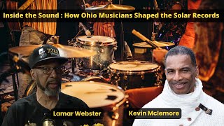 Inside the Sound : How Ohio Musicians Shaped the Solar Records with Lamar Webster