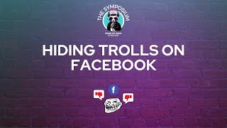 Hiding Trolls on Facebook