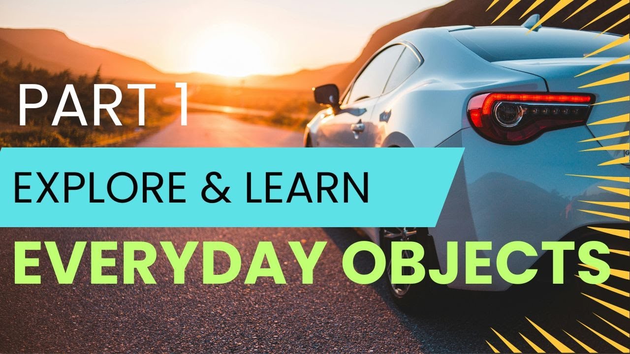 Learn 50 Everyday Objects for Kids Fun Video with Sounds & Pictures ...