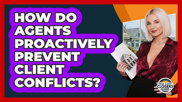 How Do Agents Proactively Prevent Client Conflicts?