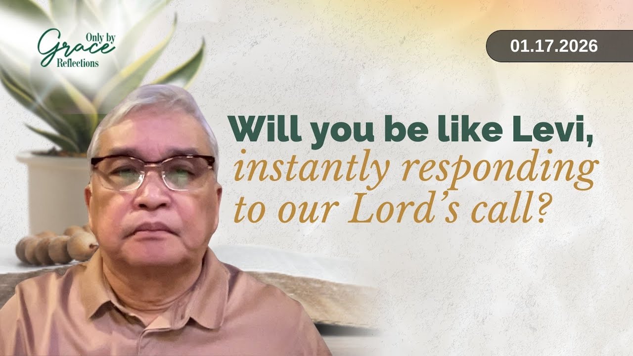 17 January 2026 - Only By Grace Reflections