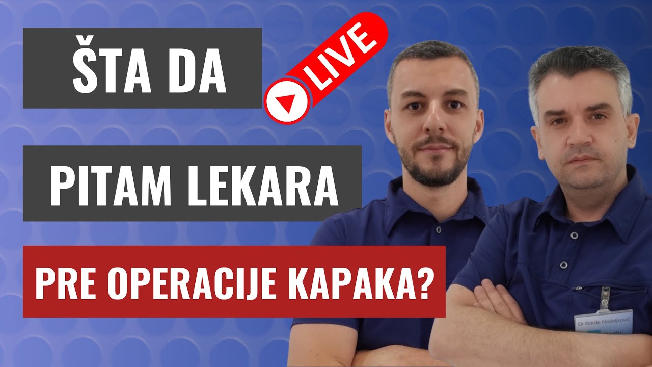 Šta da pitam lekara pre operacije kapaka? - live