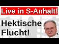 Hexenkessel in Sachsen Anhalt! Hektische Flucht von Haseloff!