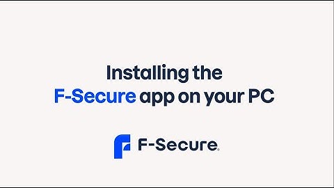 Installing the F-Secure app on your PC