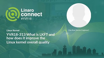 YVR18-313:What is LKFT and how does it improve the Linux kernel overall quality
