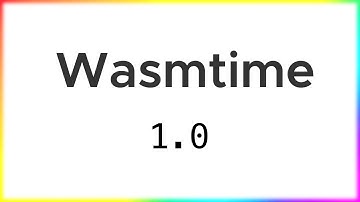 Wasmtime 1.0
