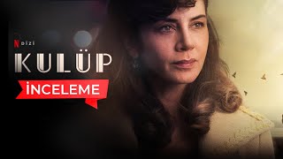 Kulüp Netflix Dizi İnceleme İzlenir Mi ?