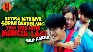 KETIKA ISTRINNYA YANG SUDAH BERPULANG, TIBA TIBA ISTRINYA KEMBALI MUNCUL‼️ Alur Cerita Film