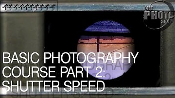 Basic Photography Course: Part 2  (Shutter Speed)