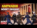 Anıtkabirde Nöbet Değişimi