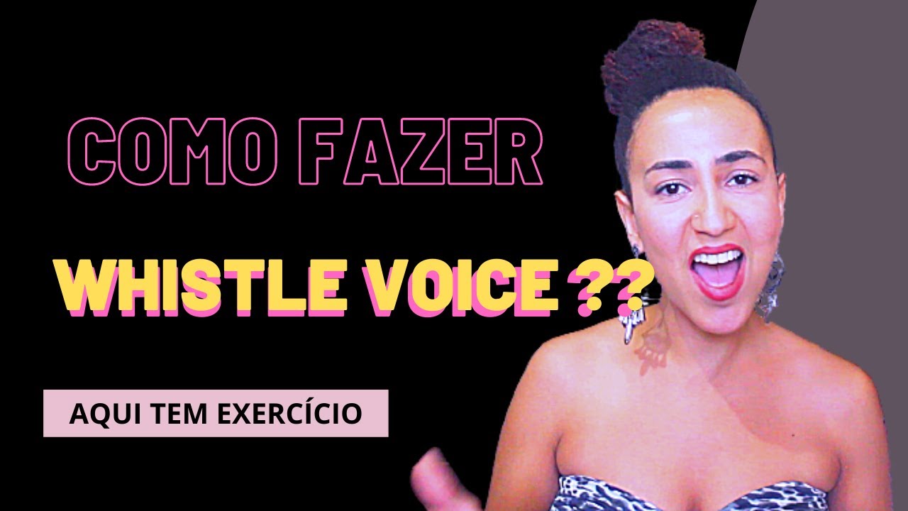 Como fazer Whistle Voice 01