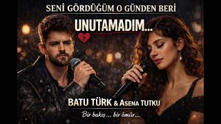 Seni̇ Gördüğüm O Günden Beri̇ 💔 Batu Türk & Asena Tutku (Duet Aşk Şarkisi 2026)