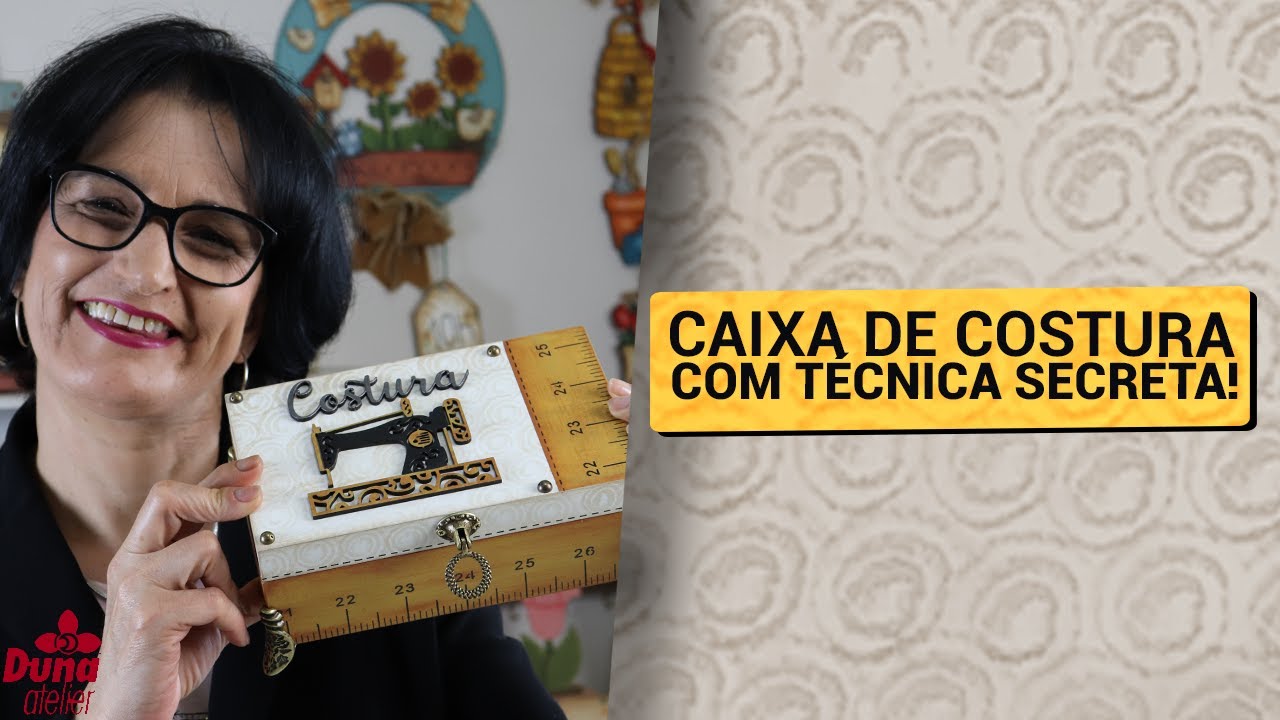 FIZ UMA LINDA CAIXA DE COSTURA COM A MINHA TÉCNICA SECRETA! | Tânia Marquato