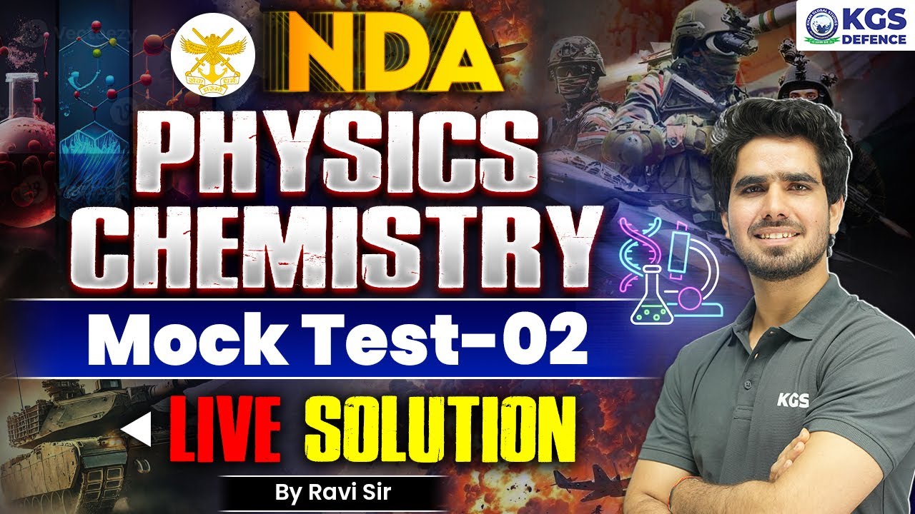 NDA PHYSICS CHEMISTRY Mock Test-02 LIVE SOLUTIOND | By Ravi Sir