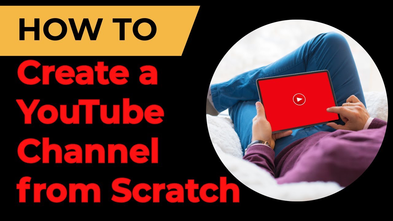 Scratch Channel Create a YouTube Channel from Scratch – Easy Guide for Beginners - YouTube