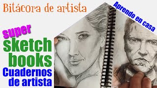 Aprendo en casa 📒 Bitácora de ARTISTA 🎨 SKETCHBOOKS o cuadernos de bocetos