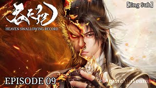 【Eng Sub】Episode 09 || ☄️Heaven Swallowing Record || AnimeXin Donghua
