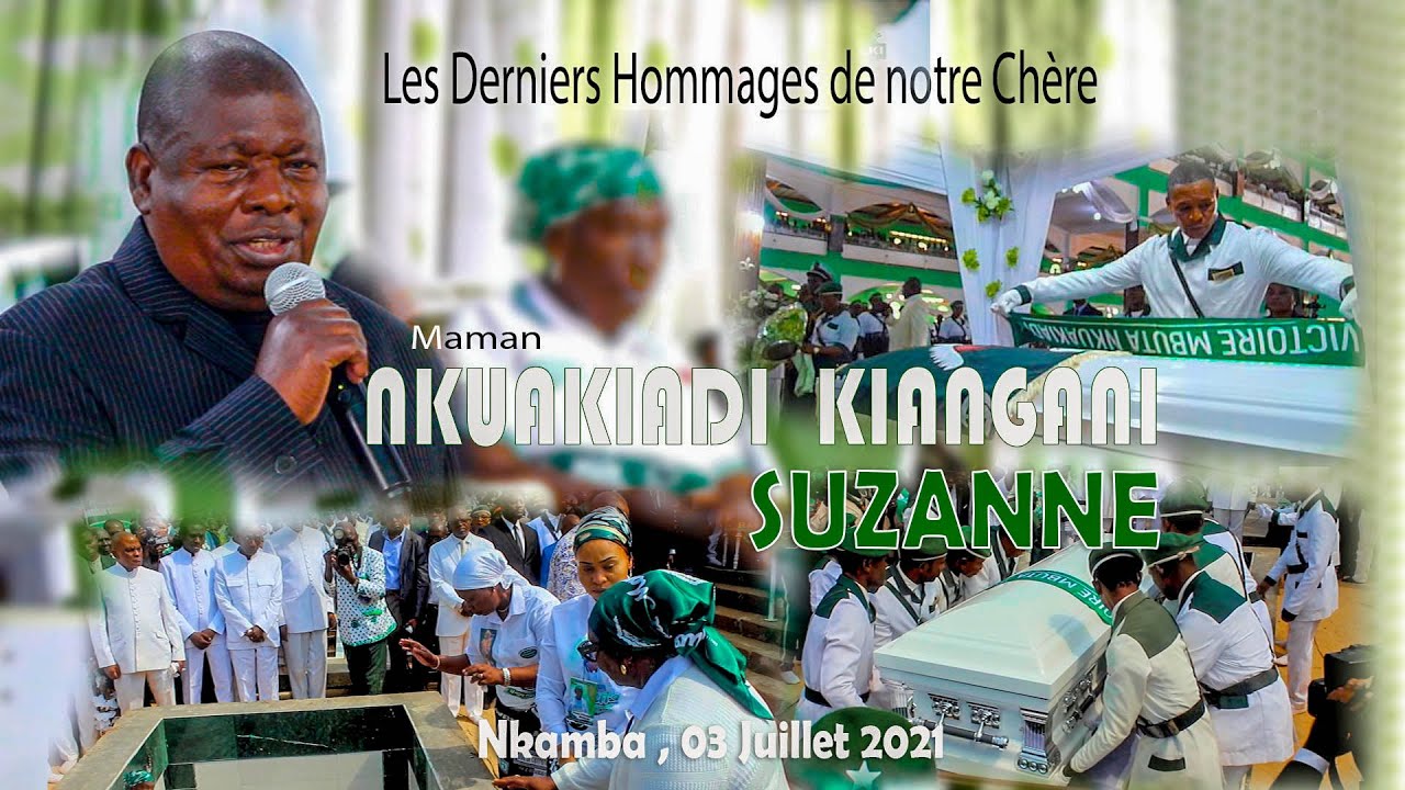 LES OBSEQUES DE MAMAN NKUAKIADI KIANGANI SUZANNE A NKAMBA , 03 Juillet 2021