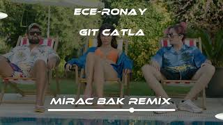 Ece Ronay Git Çatla ( Mirac Bak Remix ) Resimi