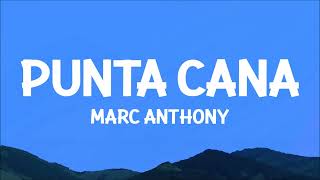 Marc Anthony - Punta Cana (Letra/Lyrics)
