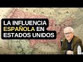 La influencia Española en Estados Unidos | Patricio Lons